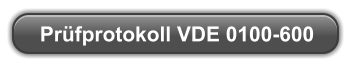 Prüfprotokoll VDE 0100-600