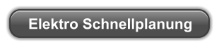 Elektro Schnellplanung