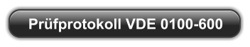 Prüfprotokoll VDE 0100-600