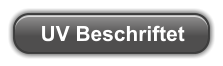 UV Beschriftet
