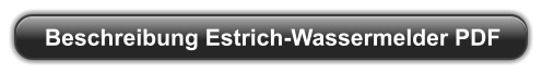 Beschreibung Estrich-Wassermelder PDF